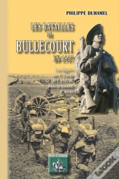 Les Batailles De Bullecourt En 1917 ; Les Diggers Du 1er Corps De L'Anzac Dans La Bataille D'Arras
