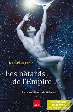 Capa do artigo Les Bâtards De L'Empire Tome 4 : Le Soleil Noir De Wagram