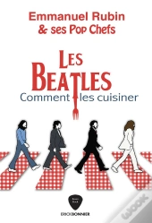 Les Beatles : Comment Les Cuisiner