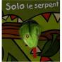 Les Bébêtes T.16 ; Solo Le Serpent - Preview
