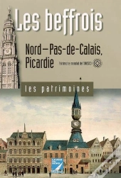 Les Beffrois ; Nord-Pas-De-Calais, Picardie