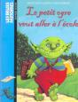 Les Belles Histoires T.145; Le Petit Ogre Veut Aller A L'Ecole - Preview