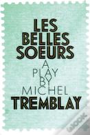 Les Belles Soeurs