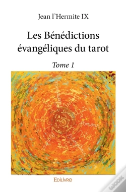 Capa do artigo Les Bénédictions Évangéliques Du Tarot - Tome 1