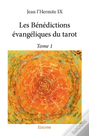 Capa do artigo Les Bénédictions Évangéliques Du Tarot - Tome 1