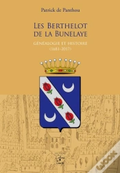 Capa do artigo Les Berthelot De La Bunelaye, Genealogie Et Histoire (1681-2017)