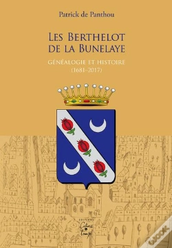 Capa do artigo Les Berthelot De La Bunelaye, Genealogie Et Histoire (1681-2017)
