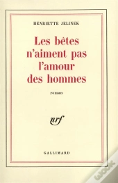 Les Betes N'Aiment Pas L'Amour Des Hommes