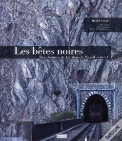 Capa do artigo Les Bêtes Noires ; Des Chemins De Fer Dans Le Massif Central