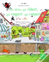Les Bêtes Qui Rôdent, Qui Rongent, Qui Rampent À La Ville