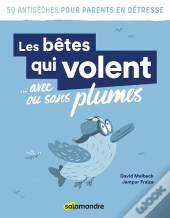 Les Bêtes Qui Volent... Avec Ou Sans Plumes