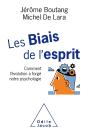 Les Biais De L'Esprit ; Comment L'Évolution A Forgé Notre Psychologie - Preview
