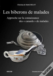 Capa do artigo Les Biberons De Malades : Approche Sur La Connaissance Des "Canards" De Malades
