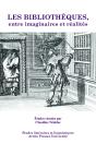 Les Bibliothèques Entre Imaginaires Et Réalités - Preview