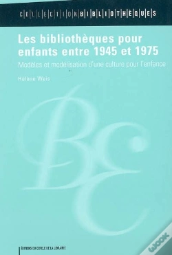 Capa do artigo Les Bibliotheques Pour Enfants Entre 1945 Et 1975
