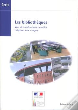 Capa do artigo Les Bibliotheques. Vers Des Realisations Durables Adaptees Aux Usagers (Dossiers Certu N. 200)