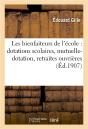 Les Bienfaiteurs De L'Ecole, Dotations Scolaires, Mutuelle-Dotation, Retraites Ouvrieres, Prevoyance - Preview
