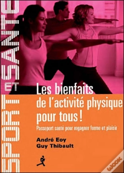 Capa do artigo Les Bienfaits De L'Activité Physique Pour Tous !