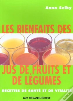 Capa do artigo Les Bienfaits Des Jus De Fruits Et De Legumes