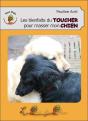 Les Bienfaits Du Toucher Pour Masser Mon Chien - Preview