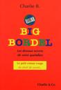 Les Big Bordel, Dessous Secrets De Votre Quotidien - Preview