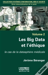 Les Big Data Et L'Éthique ; Le Cas De La Datasphère Médicale
