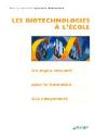 Les Biotechnologies A L'Ecole ; Un Enjeu Educatif Pourla Formation A La Citoyennete - Preview