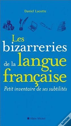 Capa do artigo Les Bizarreries De La Langue Francaise ; Petit Inventaire De Ses Subtilités