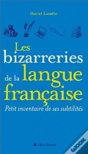Capa do artigo Les Bizarreries De La Langue Francaise ; Petit Inventaire De Ses Subtilités