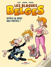 Capa do artigo Les Blagues Belges Tome 3 ; Dîtes-Le Avec Des Frites !