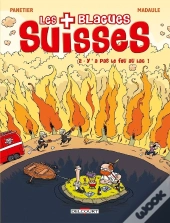 Les Blagues Suisses T02 Y A Pas Le Feu Au Lac !