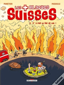 Capa do artigo Les Blagues Suisses T02 Y A Pas Le Feu Au Lac !