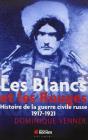 Les Blancs Et Les Rouges ; Histoire De La Guerre Civile Russe, 1917-1921 - Preview