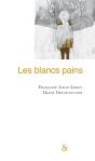 Les Blancs Pains - Preview