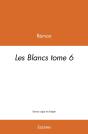 Les Blancs  - Tome 6 - Preview