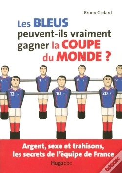 Capa do artigo Les Bleus Peuvent-Ils Vraiment Gagner La Coupe Du Monde ?