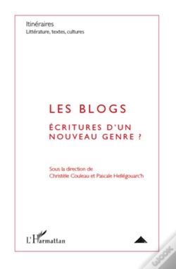 Capa do artigo Les Blogs ; Écritures D'Un Nouveau Genre ?