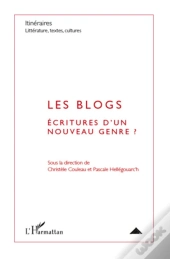 Les Blogs ; Écritures D'Un Nouveau Genre ?