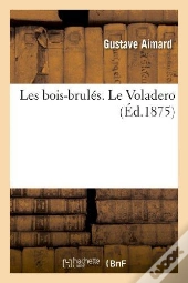 Les Bois-Brulés. Le Voladero