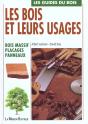 Les Bois Et Leurs Usages - Bois Massif, Placages, Panneaux - Preview
