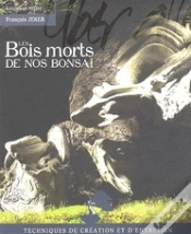 Capa do artigo Les Bois Morts De Nos Bonsaï ; Technique De Création Et D