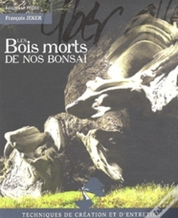 Capa do artigo Les Bois Morts De Nos Bonsaï ; Technique De Création Et D'Entretien