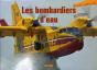Les Bombardiers D'Eau En Images - Preview