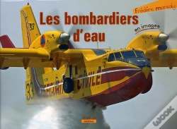 Capa do artigo Les Bombardiers D'Eau En Images