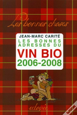 Capa do artigo Les Bonnes Adresses Du Vin Bio, 2006-2008