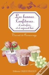 Les Bonnes Confitures D'Hier Et D'Aujourd'Hui