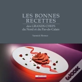 Les Bonnes Recettes Des Grands Chefs Du Nord Et Du Pas De Calais