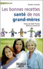 Les Bonnes Recettes Sante De Nos Grand-Meres - Preview