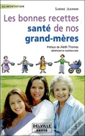 Capa do artigo Les Bonnes Recettes Sante De Nos Grand-Meres