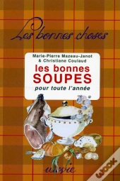 Les Bonnes Soupes Pour Toute L'Année